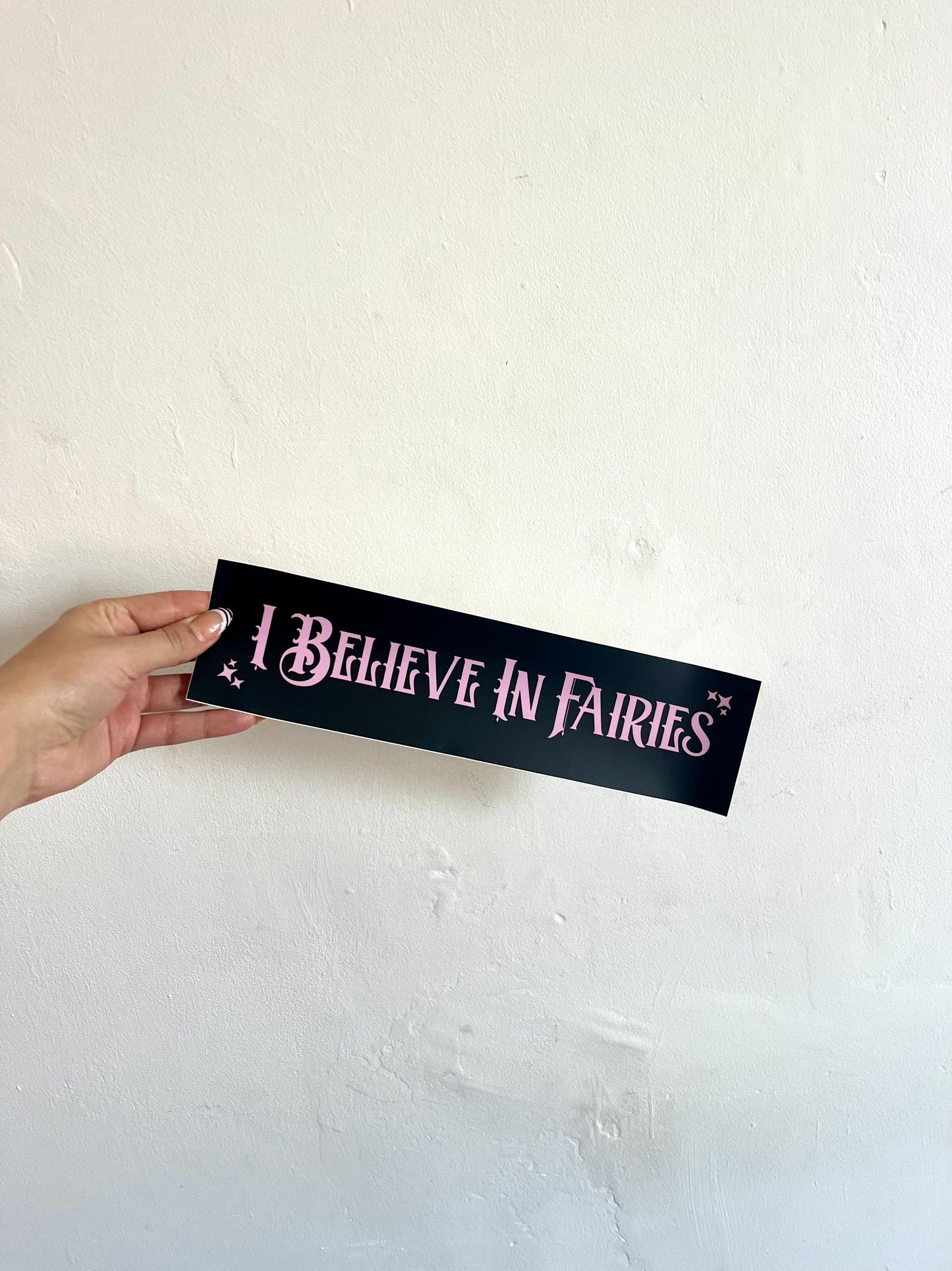 I Believe In Fairies Bumper Sticker